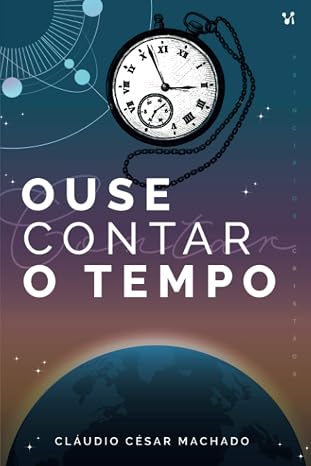 Capa do livro Ouse Contar o Tempo